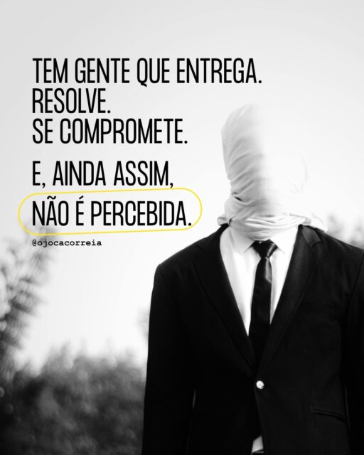 Muita gente fica pelo caminho não por falta de capacidade, mas por não transformar esforço em percepção.

E no ambiente profissional, a percepção das pessoas sobre você, também é resultado.